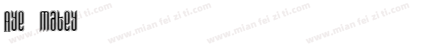 Aye Matey字体转换